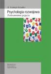 Psychologia rozwojowa Podstawowe pojęcia