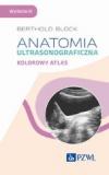 Anatomia ultrasonograficzna Kolorowy atlas Wydanie III