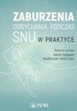 Zaburzenia oddychania podczas snu w praktyce