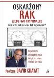 Oskarżony rak. Śledztwo kryminalne