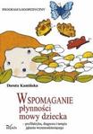 Wspomaganie płynności mowy dziecka Profilaktyka, diagnoza, terapia jąkania wczesnodziecięcego