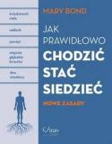 Jak prawidłowo chodzić,stać,siedzieć. Nowe zasady