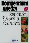 Kompendium wiedzy o żywności, żywieniu i zdrowiu