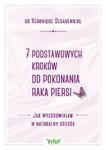 7 podstawowych kroków do pokonania raka piersi Jak wyzdrowiałam w naturalny sposób