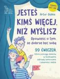 Jesteś kimś więcej, niż myślisz. Opowieść o tym, że dobrze być sobą