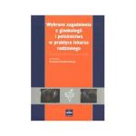 Wybrane zagadnienia z ginekologii i położnictwa w praktyce lekarza rodzinnego