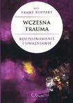 Wczesna trauma Rozpoznawanie i uwalnianie