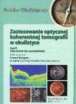 Zastosowanie optycznej koherentnej tomografii w okulistyce Część 2 Tylny odcinek oka, neurookulistyka