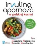 Insulinooporność w polskiej kuchni Dla całej rodziny, z niskim IG