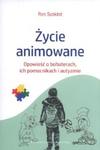 Życie animowane Opowieść o bohaterach, ich pomocnikach i autyzmie