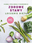 Zdrowe stawy Leczenie dietą 140 przepisów