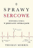 Sprawy sercowe Historia serca w jedenastu operacjach