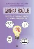 Główka pracuje Ćwiczenia stymulujące funkcje językowe u osób dorosłych