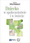 Dziecko w społeczeństwie i w świecie Wybór przemówień i tekstów
