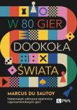 W 80 gier dookoła świata. Matematyk odkrywa tajemnice najznamienitszych gier 