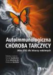 Autoimmunologiczna choroba tarczycy Atlas USG dla lekarzy rodzinnych