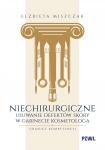 Niechirurgiczne usuwanie defektów skóry w gabinecie kosmetologa 