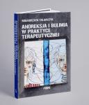 Anoreksja i bulimia w praktyce terapeutycznej 