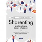 Sharenting a seksualizacja dzieci i młodzieży