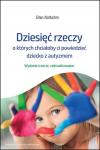 dziesięć rzeczy o których chciałoby ci powiedzieć dziecko z autyzmem