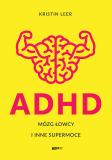 ADHD Mózg łowcy i inne supermoce