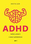 ADHD Mózg łowcy i inne supermoce