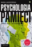 Psychologia pamięci. Badania, teorie, zastosowania