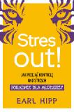 Stres out!. Jak przejąć kontrolę nad stresem