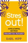 Stres out!. Jak przejąć kontrolę nad stresem