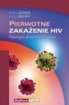 Pierwotne, zakażenie HIV. Patologia, diagnoza, leczenie