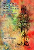 Androgynia, dionizyjskość, homoerotyzm...