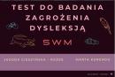 SWM Test do badania zagrożenia dysleksją