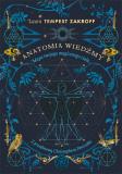 Anatomia wiedźmy Mapa twojego magicznego ciała
