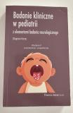 Badanie kliniczne w pediatrii z elementami badania neurologicznego OUTLET