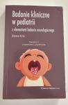 Badanie kliniczne w pediatrii z elementami badania neurologicznego OUTLET