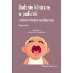 Badanie kliniczne w pediatrii z elementami badania neurologicznego