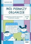 Mój pierwszy Organizer 6-9 lat 12-tygodniowy dziennik planowania i budowania nawyków