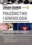Crash Course Położnictwo i ginekologia. Materiały przygotowujące do Lekarskiego Egzaminu Końcowego