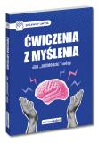 Ćwiczenia z myślenia Jak "odmłodzić" mózg