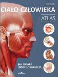 Ciało człowieka Atlas Jak działa ludzki organizm