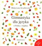 Gimnastyka dla języka ( i Polaka, i Anglika)