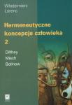 Hermeneutyczne koncepcje człowieka Tom 2 