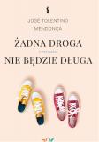  Żadna droga nie będzie długa. O przyjaźni