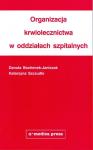 Organizacja krwiolecznictwa w oddziałach szpitalnych 