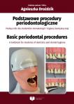 Podstawowe procedury periodontologiczne Podręcznik dla studentów stomatologii i higieny dentystycznej
