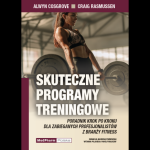 Skuteczne programy treningowe Poradnik krok po kroku dla zabieganych profesjonalistów z branży fitness