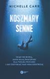 Koszmary senne Skąd się biorą, jakie mają znaczenie dla Twojej psychiki i jak odzyskać nad nimi kontrolę