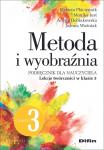 Metoda i wyobraźnia. Lekcje twórczości w klasie 3. Część 3