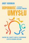 Odporność umysłu Zakaźne idee, pasożyty umysłu i poszukiwanie lepszych sposobów myślenia