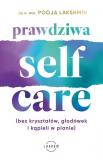 Prawdziwa SELF-CARE - bez kryształów, głodówek i kąpieli w pianie